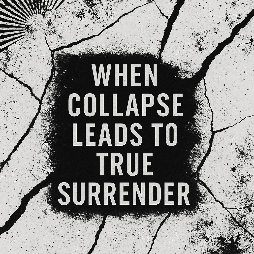 When Collapse Leads to True Surrender